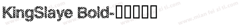 KingSlaye Bold字体转换